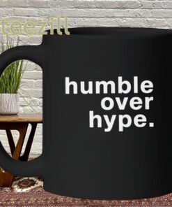 Humble Over Hype Shirt – Mike Evans Francisco 49ers Football Mug