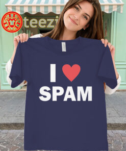 I Love Spam Shirt - Funny SPAM Meat Lover Tee
