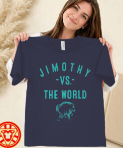 Jimothy Vs The World Shirt women-design