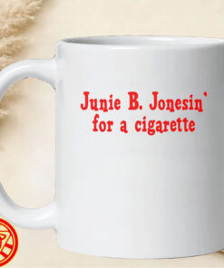 Junie B. Jonesin' For A Cigarette-mug-design