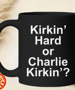 Kirkin' Hard or Charlie Kirkin' mug-design