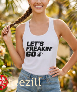 Let's Freakin' Go Shirt TankTop
