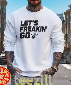 Let's Freakin' Go Shirt sweater