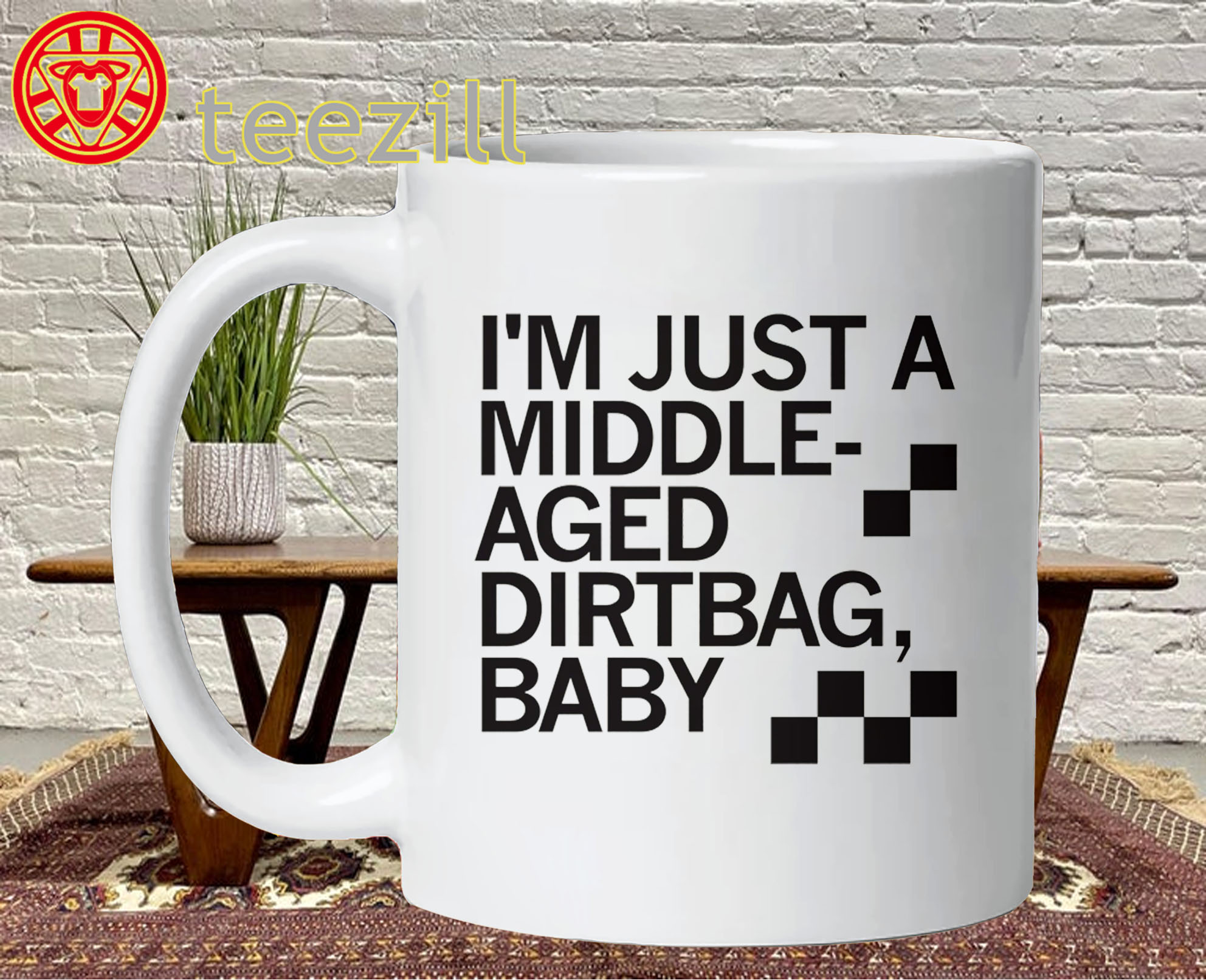 Middle Aged Dirtbag Shirt - I'm Just A Middle-Aged Dirtbag Baby Mug