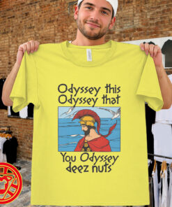 Odyssey This Odyssey That You Odyssey Deez Nuts men-design