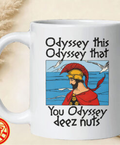 Odyssey This Odyssey That You Odyssey Deez Nuts-mug-design