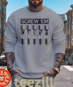 Screw 'Em Shirt - Funny Mechanic Tool Pun Tee sweater