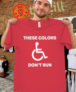 These Colors Don't Run Shirt – Disability Awareness Tee