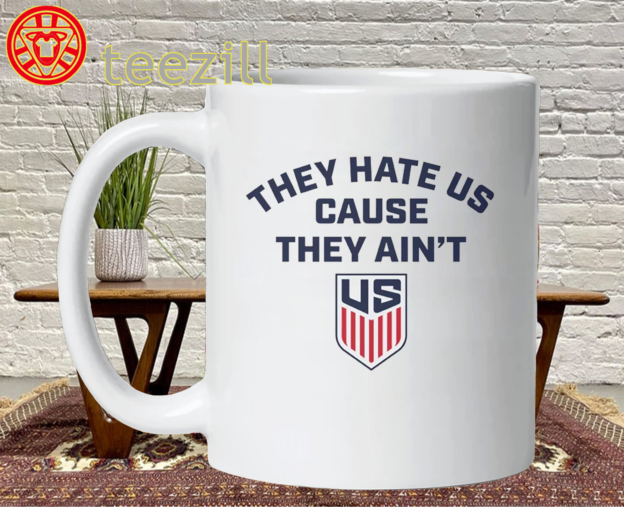 They Hate Us Cause They Ain't US Shirt – Hate USA Soccer Mug