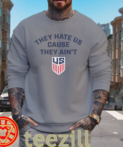 They Hate Us Cause They Ain't US Shirt – Hate USA Soccer Tee