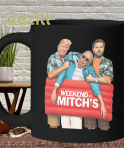 Weekend At Mitch's Shirt – Political Meme Movie Parody Mug