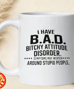 Bad Bitchy Attitude Disorder-mug-design