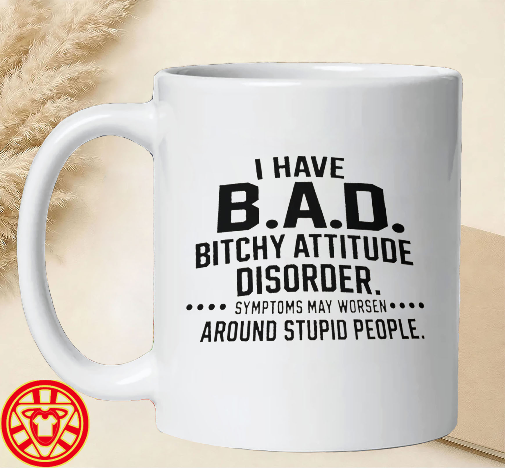 Bad Bitchy Attitude Disorder-mug-design
