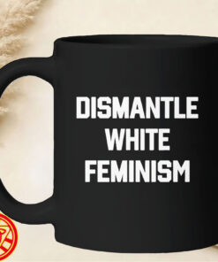 Dismantle White Feminism-mug-design