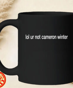 Lol Ur Not Cameron Winter-mug-design