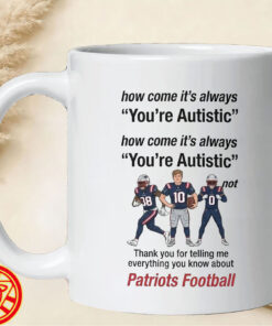 atriots It's Always You're Autistic-mug-design