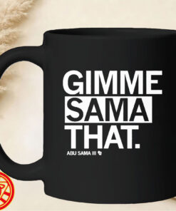 Gimme Sama That mug-design