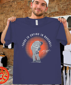 Justin Verlander There Is Crying In Baseball men-design