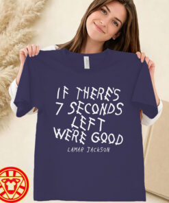 Lamar Jackson If There's Seven Seconds Left We're Good women-design