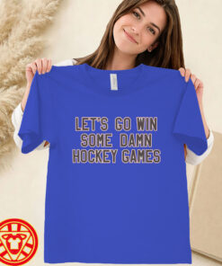Let's Go Win Some Damn Hockey Games -women-design