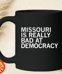 Missouri Is Really Bad At Democracy-mug-design