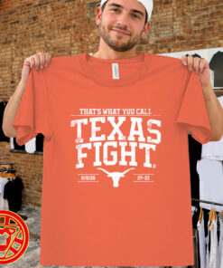 Texas Football That's What You Call Texas Fight men-design