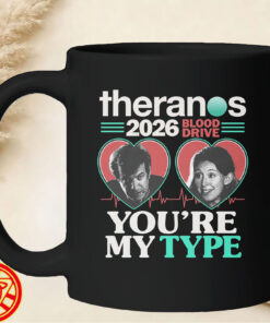 Theranos Blood Drive 2026 You're My Type mug-design