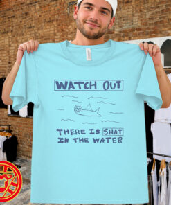 Watch Out There Is Shat In The Water men-design