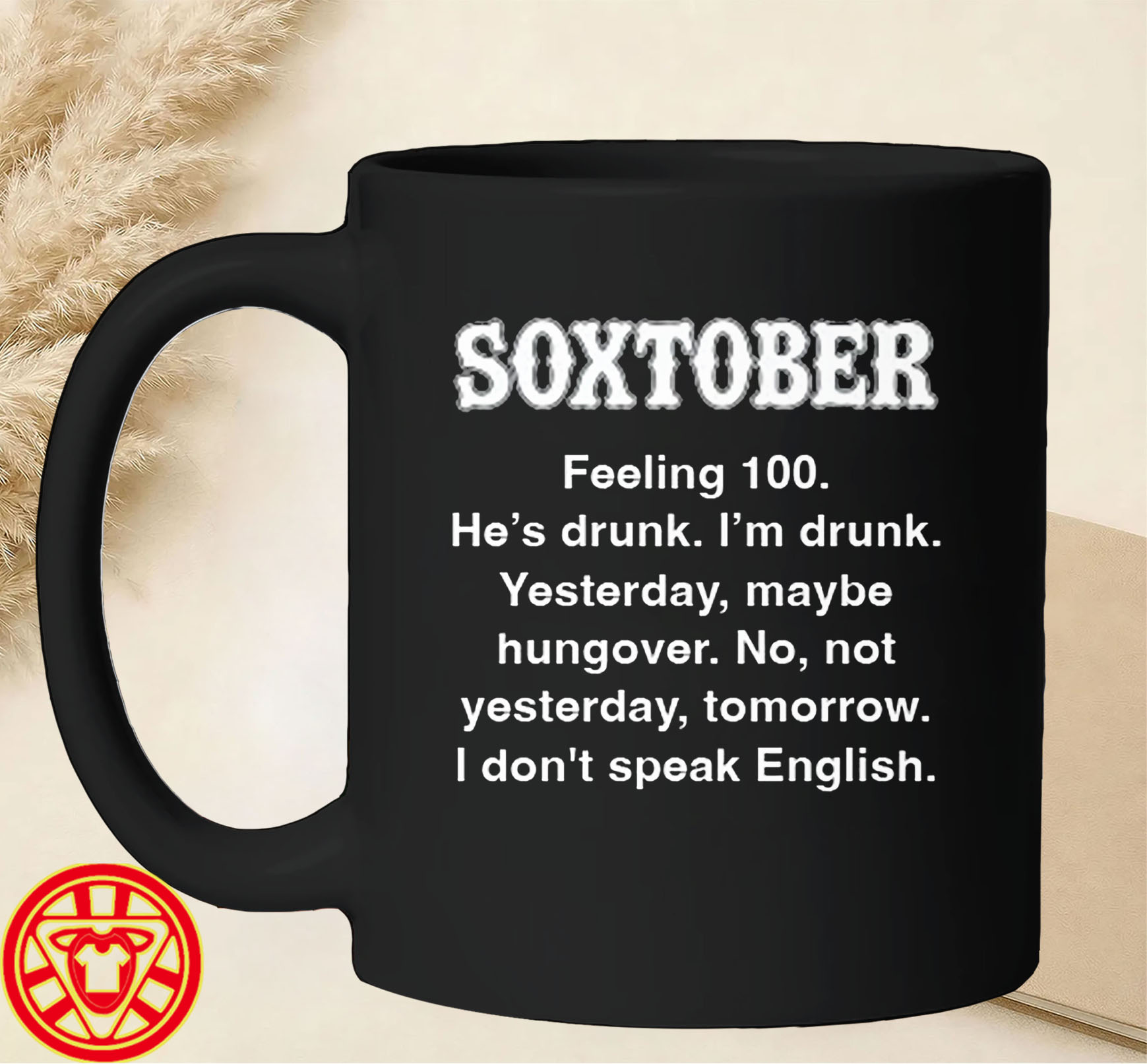 I'm Drunk Soxtober mug-design