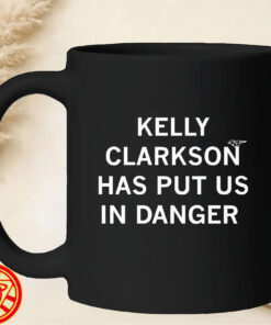 Kelly Clarkson Has Put Us In Danger mug-design
