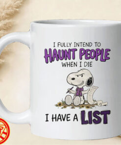 Snoopy I Fully Intend To Haunt People mug-design