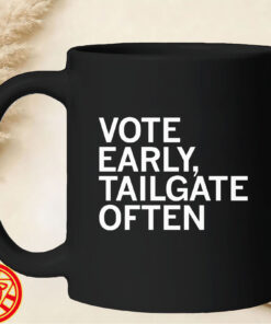 Vote Early Tailgate Often White mug-design