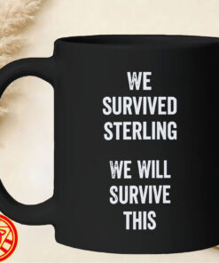 We Survived Sterling We Will Survive This mug-design