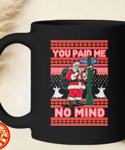 You Paid Me No Mind Ugly mug-design