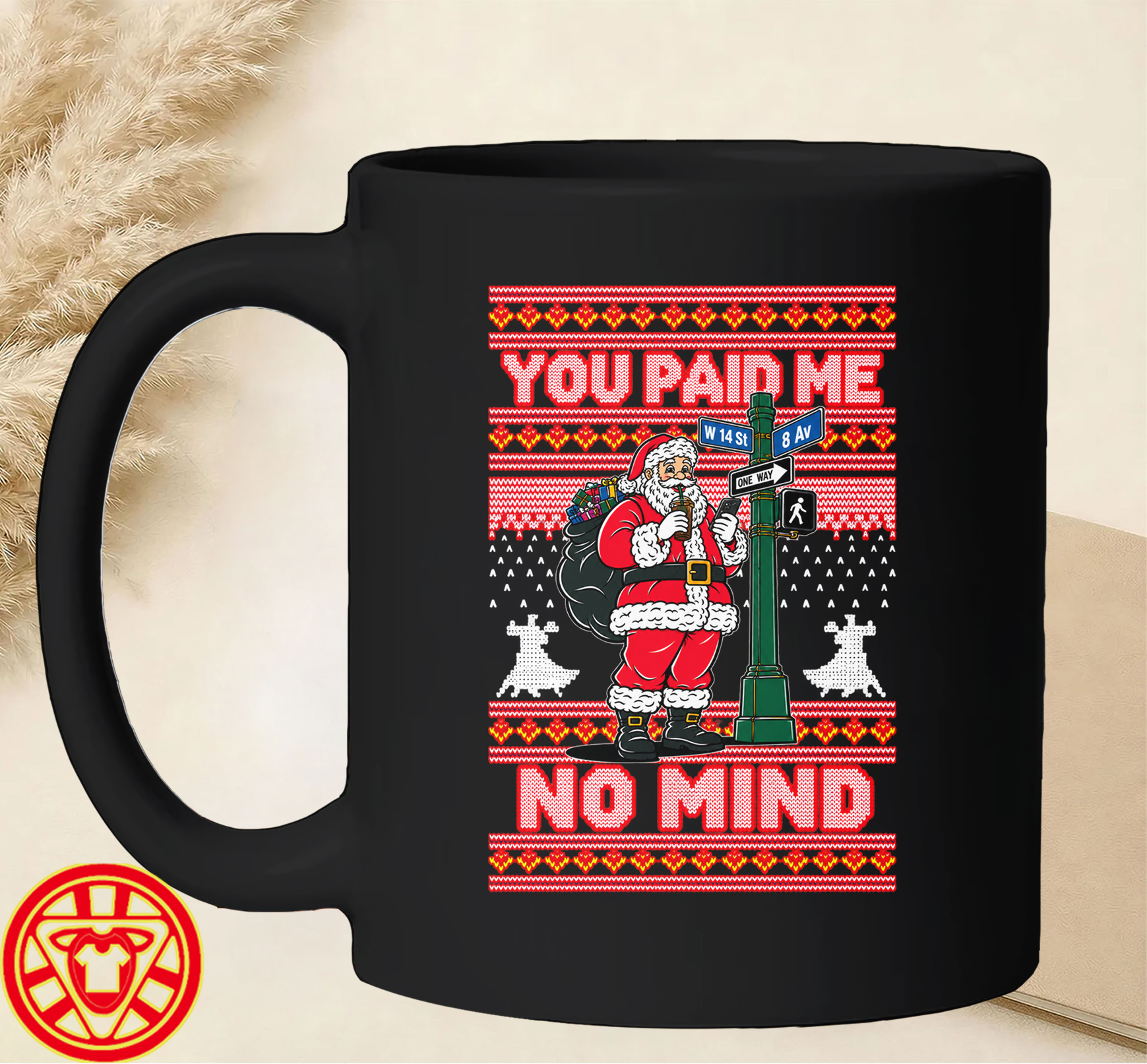 You Paid Me No Mind Ugly mug-design